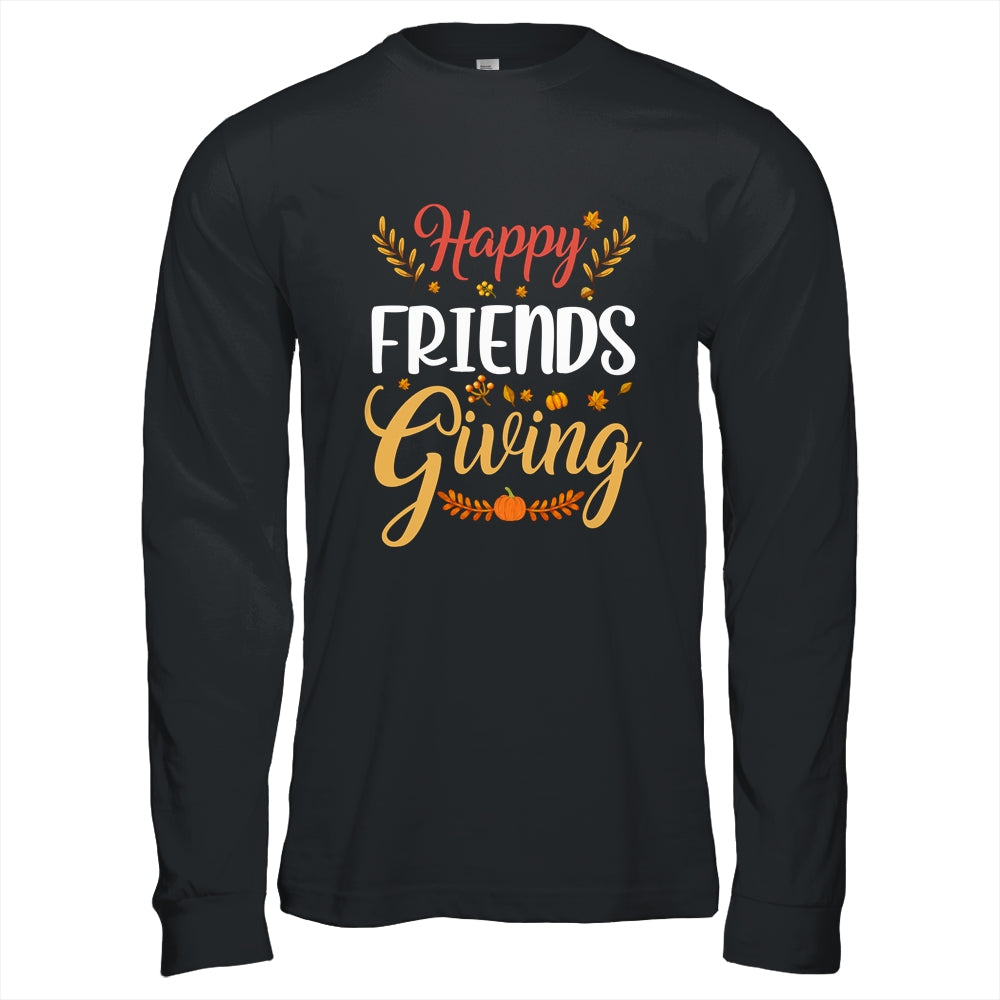 Happy Friendsgiving Turkey Friends Giving Funny Shirt & Hoodie | siriusteestore