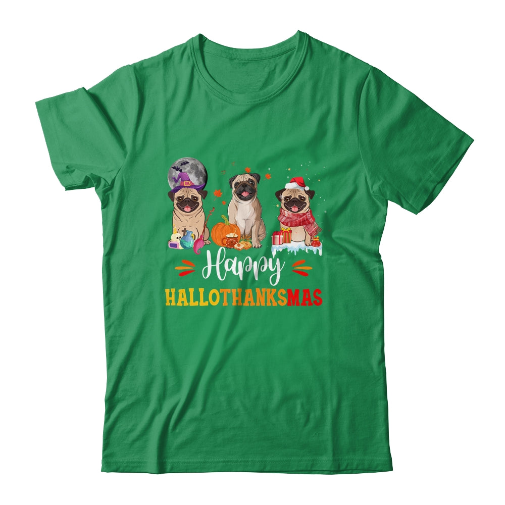 Happy Hallothanksmas Cute Pug Xmas Thanksgiving Halloween Shirt & Sweatshirt | siriusteestore