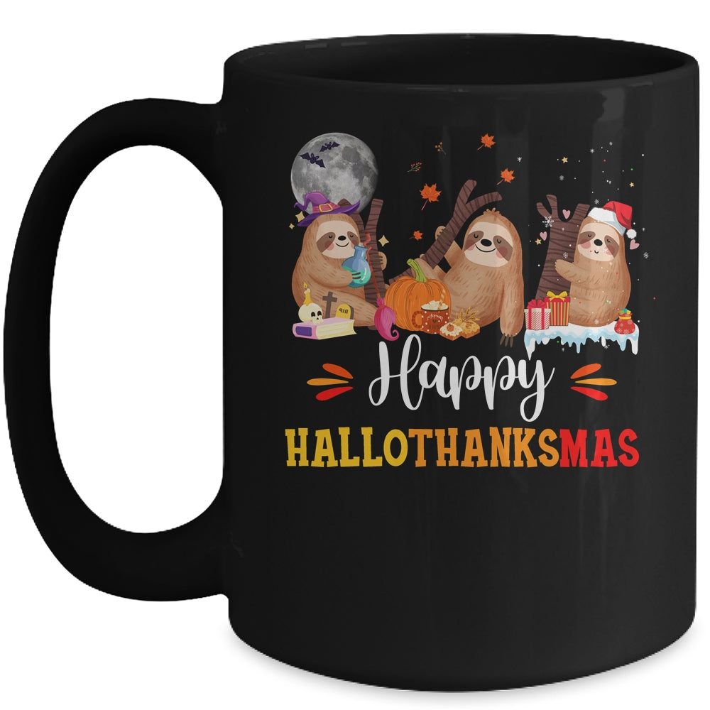 Happy Hallothanksmas Sloth Xmas Thanksgiving Halloween Mug | siriusteestore