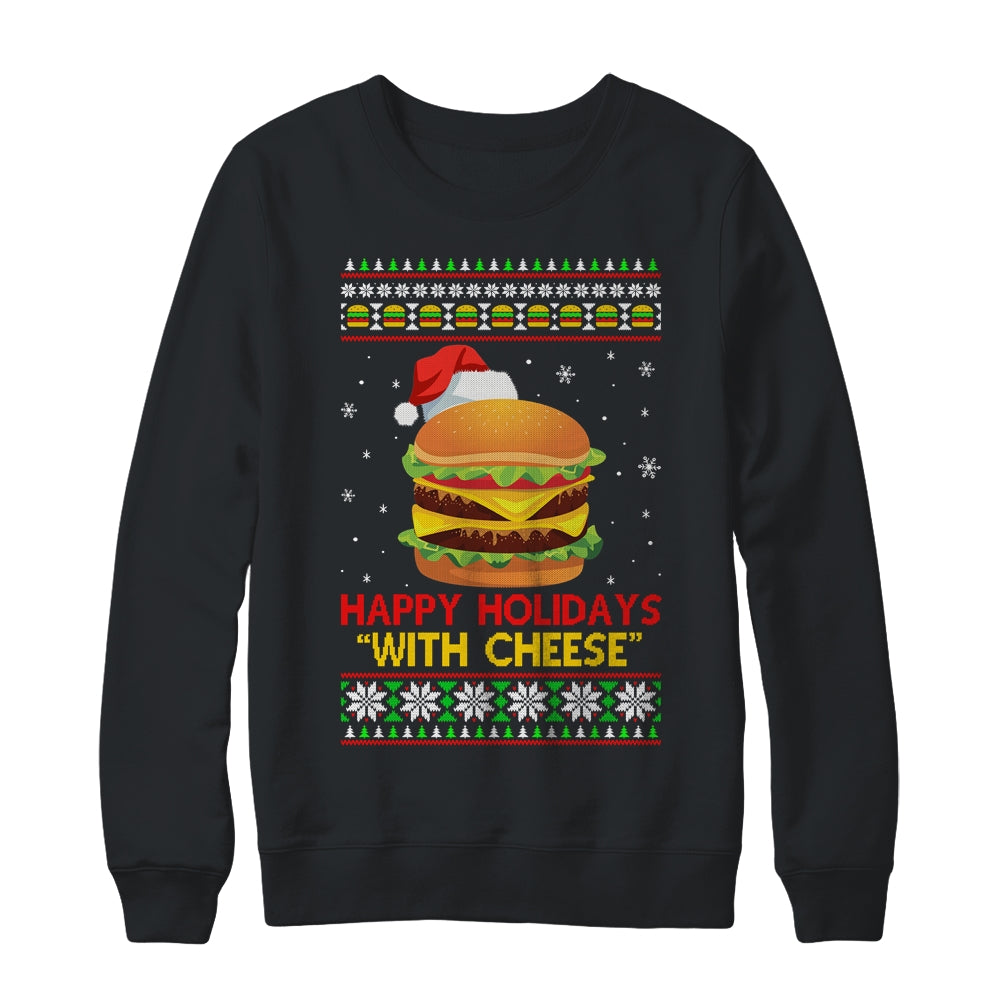 Happy Holidays With Cheese Christmas Cheeseburger Gift Shirt & Sweatshirt | siriusteestore