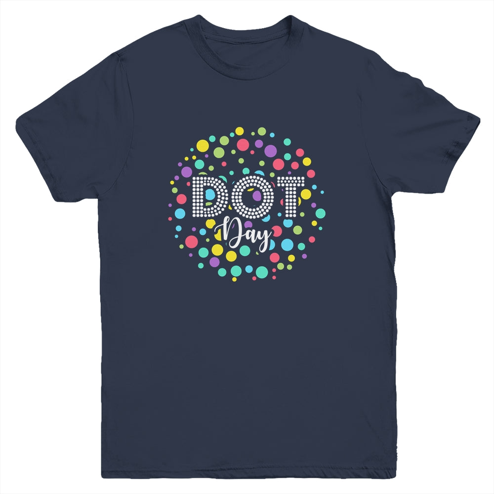 Happy International Dot Day 2022 September 15th Polka Dot Youth Shirt | siriusteestore