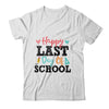 Happy Last Day Of School Kids Teacher Graduation Shirt & Hoodie | siriusteestore