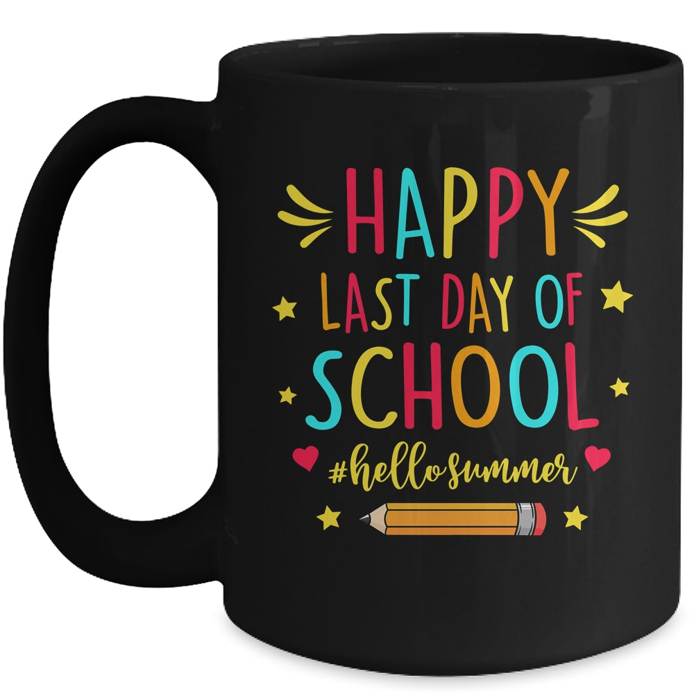 Happy Last Day Of School funny Hello Summer Teacher Student Mug | siriusteestore