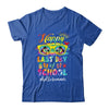 Happy Last Day of School Hello Summer Students and Teachers Shirt & Hoodie | siriusteestore