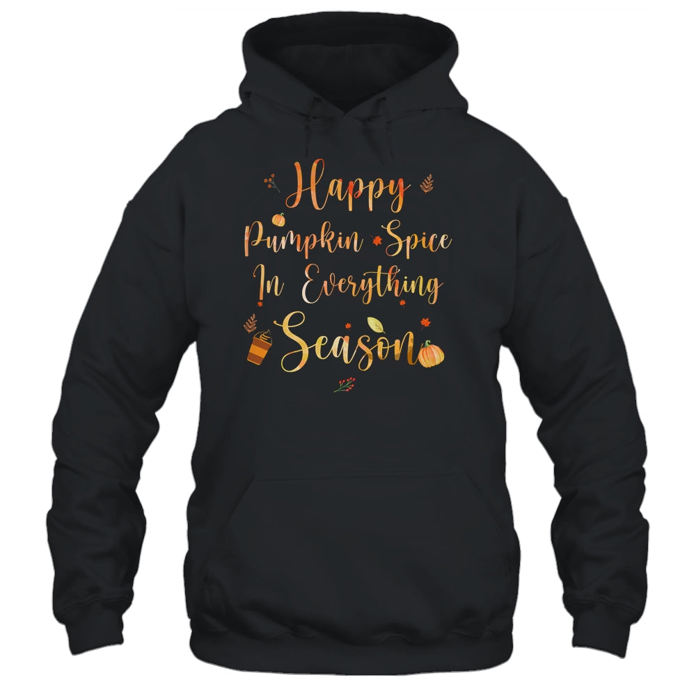 Happy Pumpkin Spice In Everything Funny Autumn Weather Shirt & Tank Top | siriusteestore
