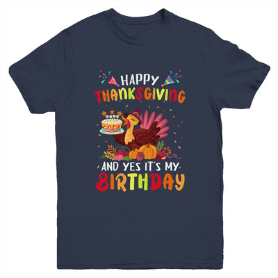Happy Thanksgiving And Yes It's My Birthday Cute Turkey Kids Youth Shirt | siriusteestore