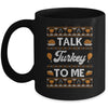 Happy Turkey Day Talk Turkey To Me Ugly Thanksgiving Sweater Mug | siriusteestore