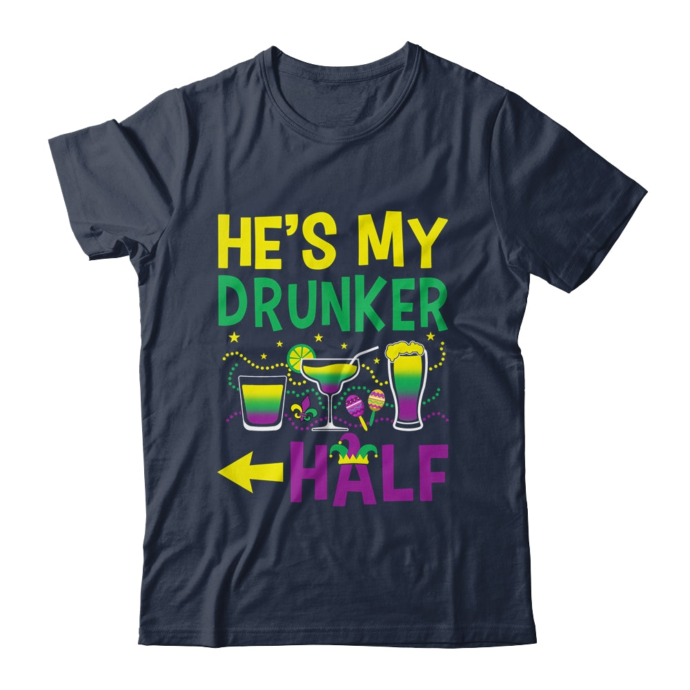 He's My Drunker Half Matching Couple Girlfriend Mardi Gras Shirt & Hoodie | siriusteestore