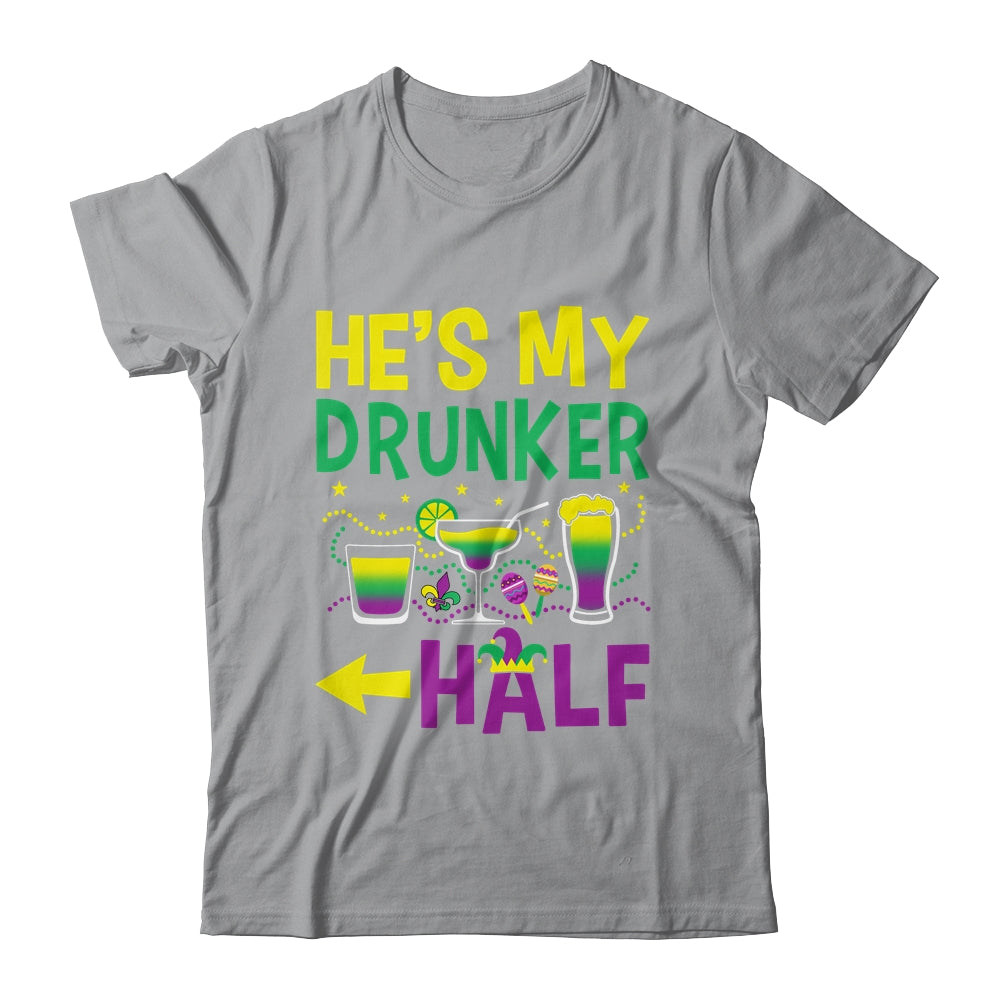 He's My Drunker Half Matching Couple Girlfriend Mardi Gras Shirt & Hoodie | siriusteestore