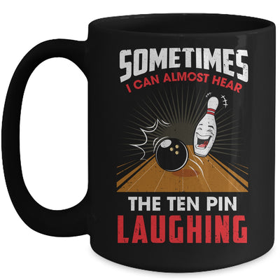 Hear The Ten Pin Laughing Funny Bowler Bowling Mug | siriusteestore