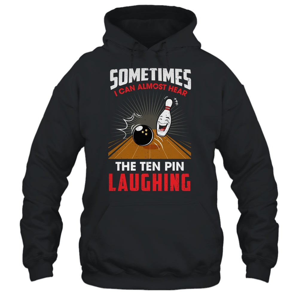 Hear The Ten Pin Laughing Funny Bowler Bowling Shirt & Tank Top | siriusteestore