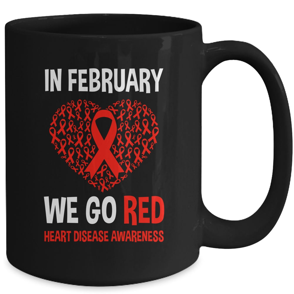 Heart Disease Awareness We Wear Red In February Go Red Mug | siriusteestore