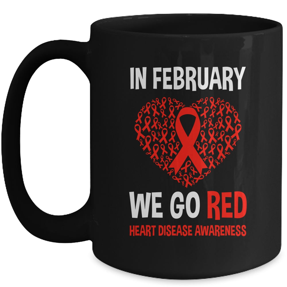 Heart Disease Awareness We Wear Red In February Go Red Mug | siriusteestore