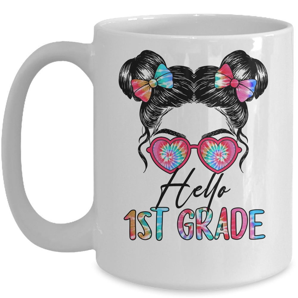 Hello 1st Grade Messy Bun Girls Tie Dye Cute Back To School Mug | siriusteestore