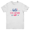 Hello 5th Grade Teacher Back to School Fifth Grade Youth Shirt | siriusteestore