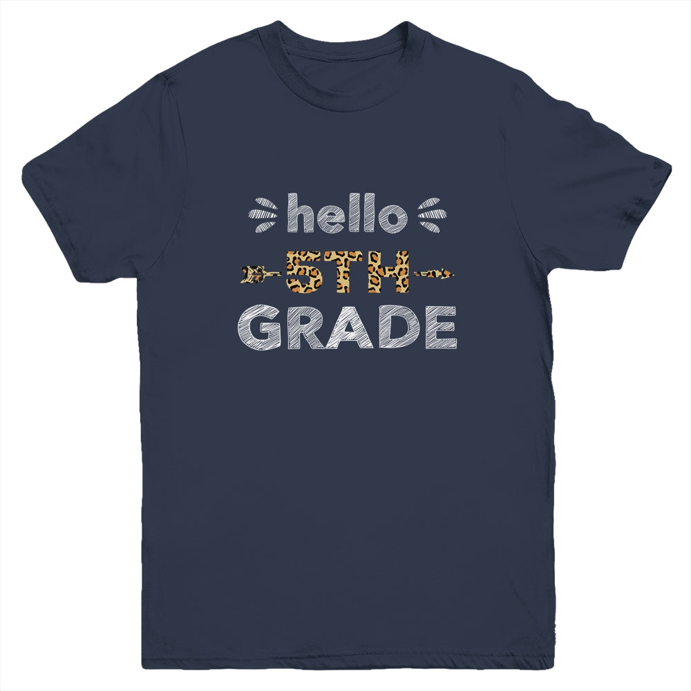 Hello Fifth Grade Back To School 1st Day Leopard Kids Youth Shirt | siriusteestore