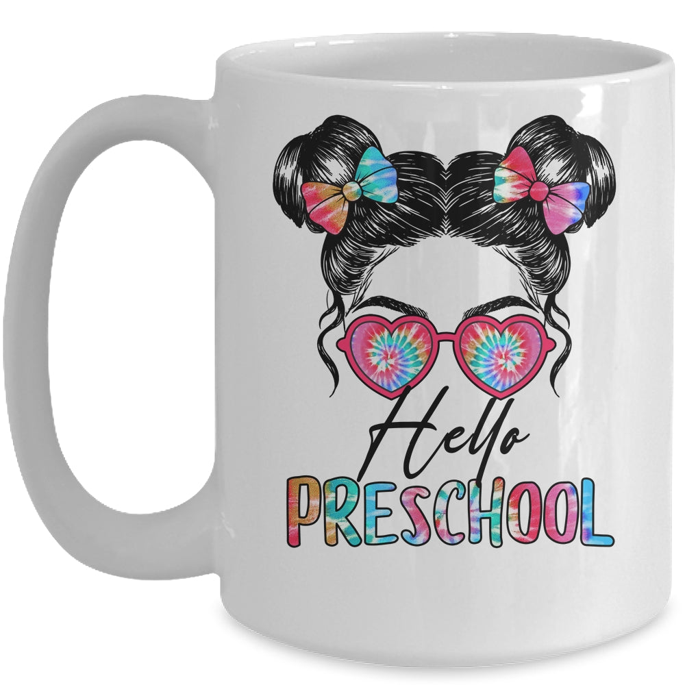 Hello Preschool Messy Bun Girls Tie Dye Cute Back To School Mug | siriusteestore