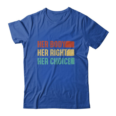 Her Body Her Right Her Choice Womens Rights Pro Choice Shirt & Tank Top | siriusteestore