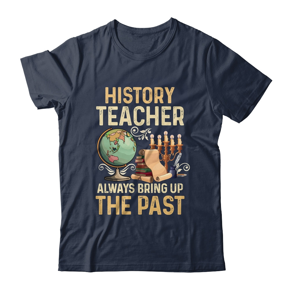 History Teachers Proud Historical Ancient World Shirt & Hoodie | siriusteestore