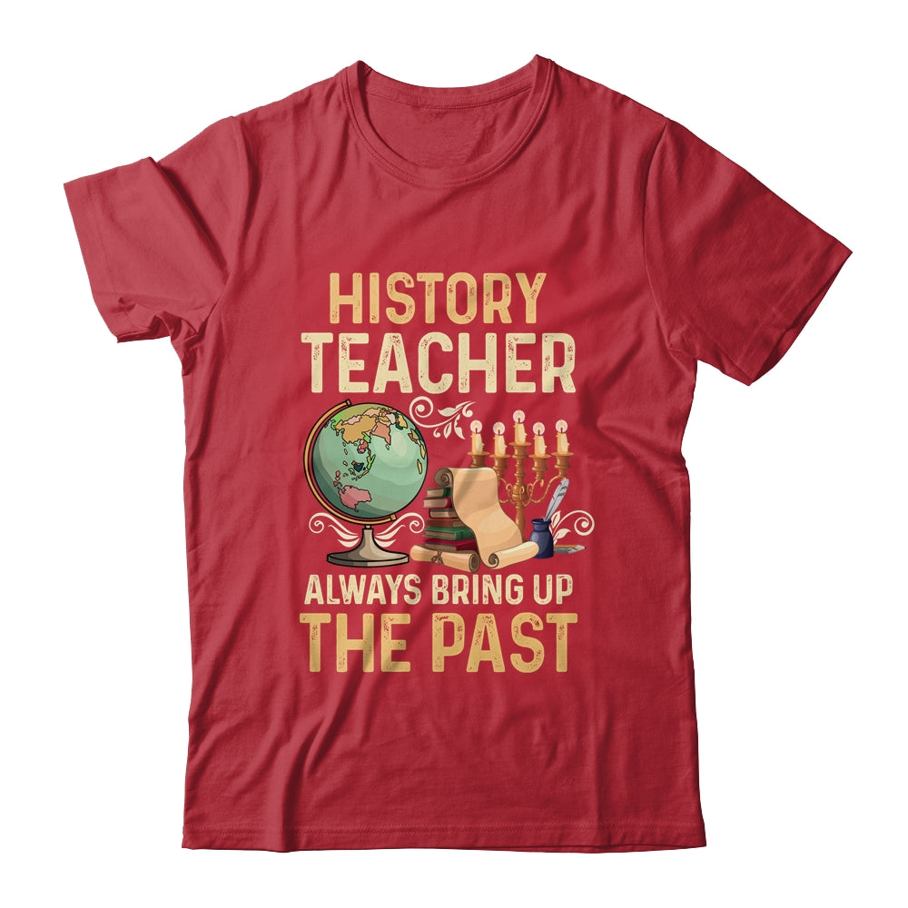 History Teachers Proud Historical Ancient World Shirt & Hoodie | siriusteestore