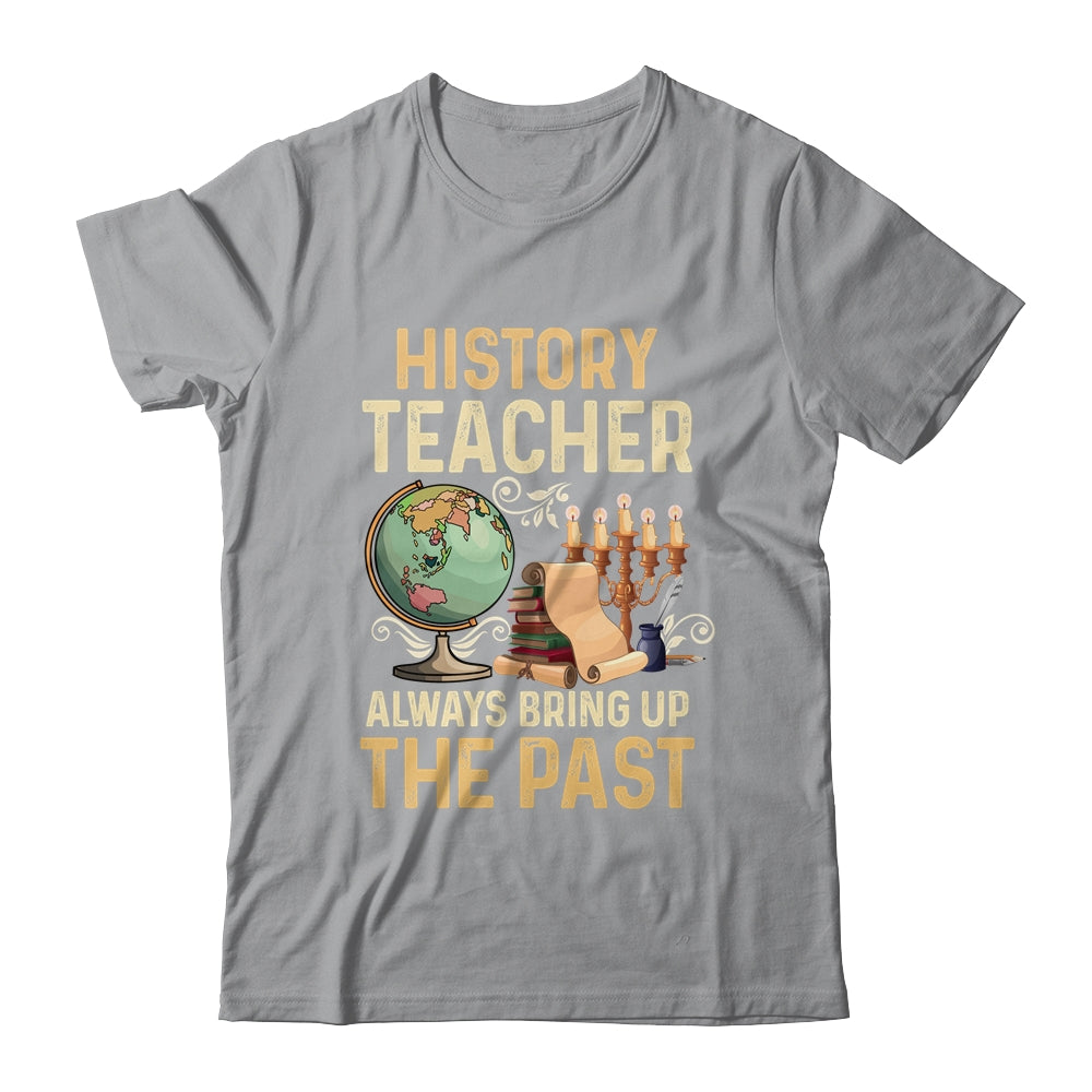 History Teachers Proud Historical Ancient World Shirt & Hoodie | siriusteestore