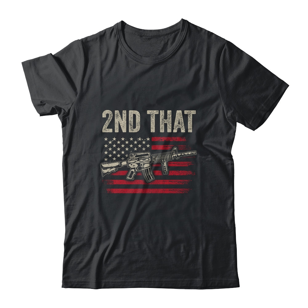 I 2nd That Second Amendment Gun Rights AR-15 Owner Patriotic Shirt & Hoodie | siriusteestore