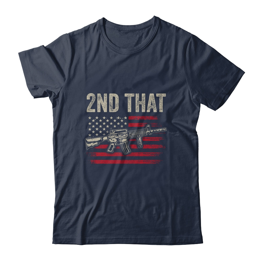 I 2nd That Second Amendment Gun Rights AR-15 Owner Patriotic Shirt & Hoodie | siriusteestore