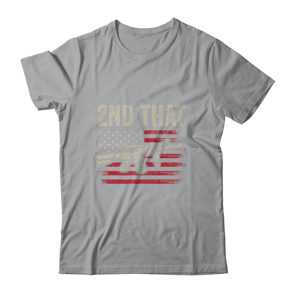 I 2nd That Second Amendment Gun Rights AR-15 Owner Patriotic Shirt & Hoodie | siriusteestore