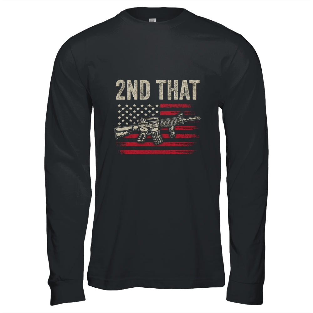 I 2nd That Second Amendment Gun Rights AR-15 Owner Patriotic Shirt & Hoodie | siriusteestore