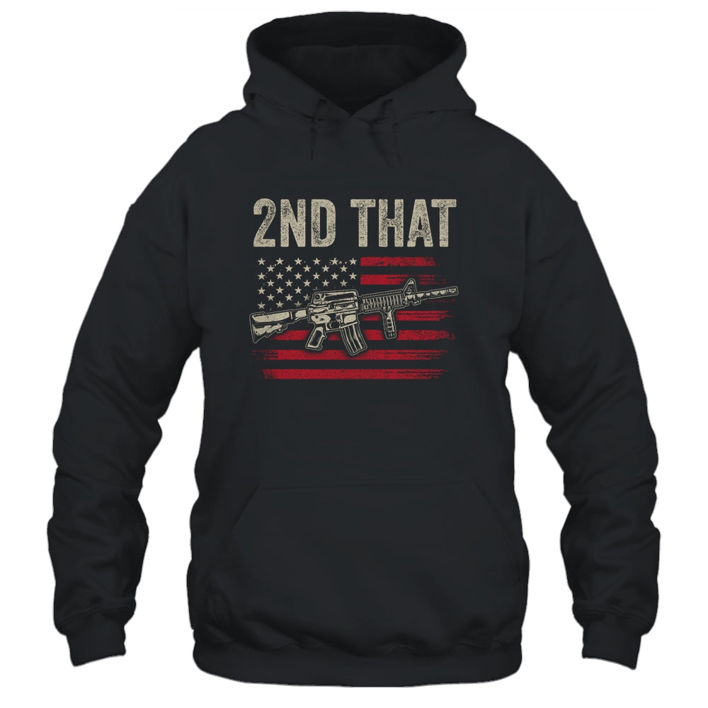 I 2nd That Second Amendment Gun Rights AR-15 Owner Patriotic Shirt & Hoodie | siriusteestore