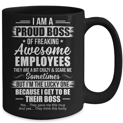 I Am A Proud Boss Of Freaking Awesome Employees Funny Mug | siriusteestore
