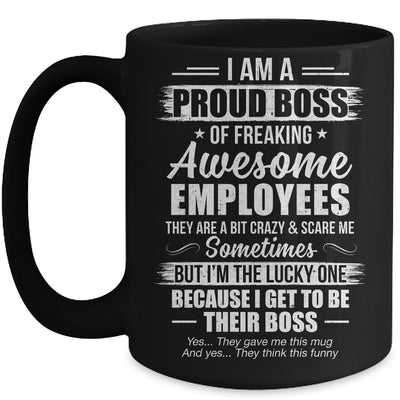 I Am A Proud Boss Of Freaking Awesome Employees Funny Mug | siriusteestore