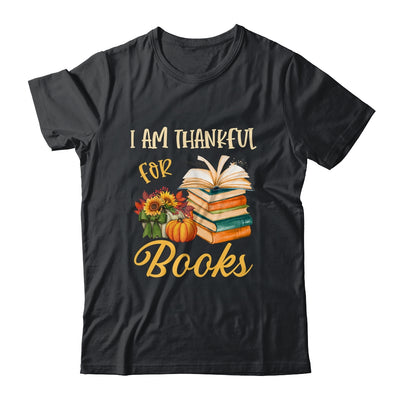 I Am Thankful For Books Thanksgiving Day Funny Librarian Shirt & Hoodie | siriusteestore