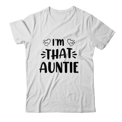 I Am That Auntie Funny Shirt & Tank Top | siriusteestore