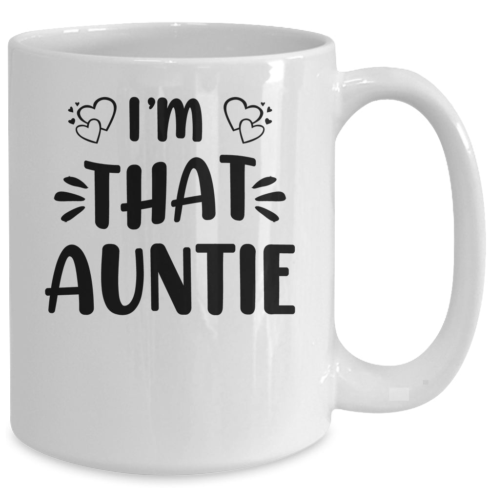 I Am That Auntie Funny Mug | siriusteestore