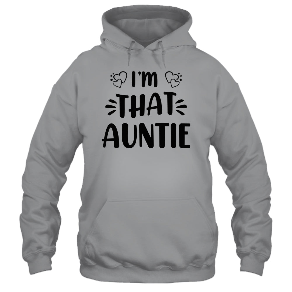 I Am That Auntie Funny Shirt & Tank Top | siriusteestore