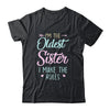 I Am The Oldest Sister I Make The Rules Matching Sibling Shirt & Tank Top | siriusteestore