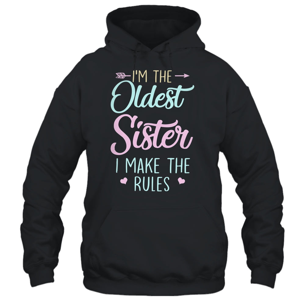 I Am The Oldest Sister I Make The Rules Matching Sibling Shirt & Tank Top | siriusteestore