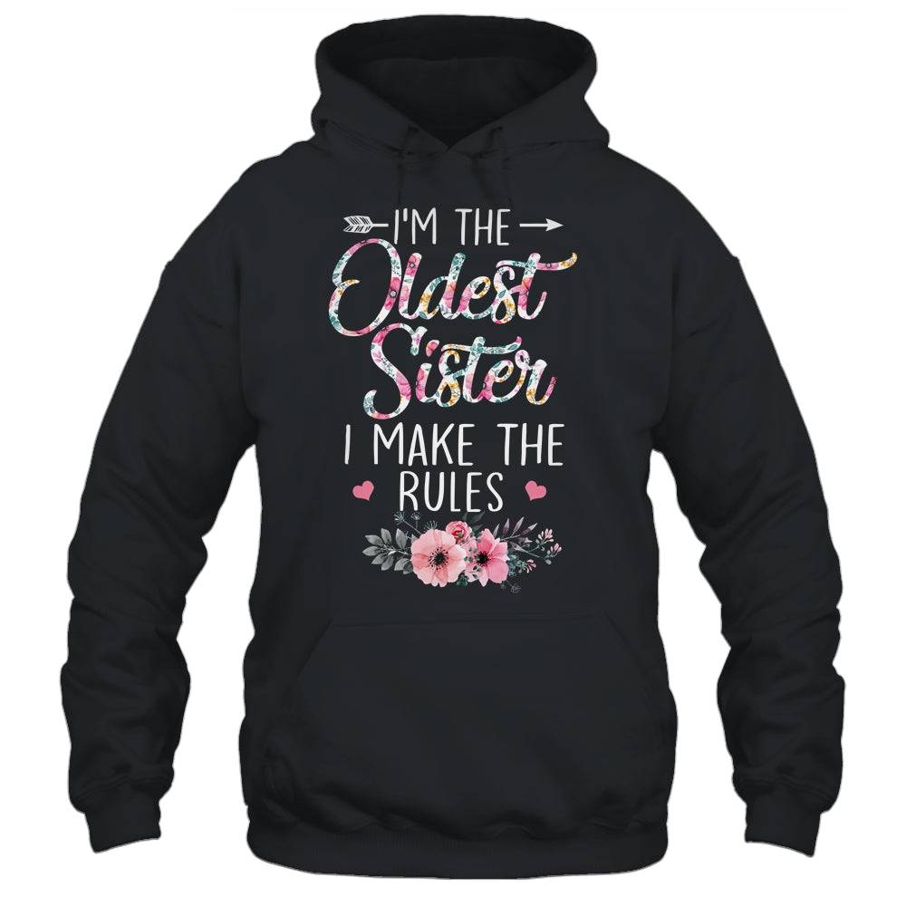 I Am The Oldest Sister I Make The Rules Sibling Floral Shirt & Tank Top | siriusteestore