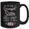 I Am The Youngest Sister The Rules Don't Apply To Me Floral Mug | siriusteestore