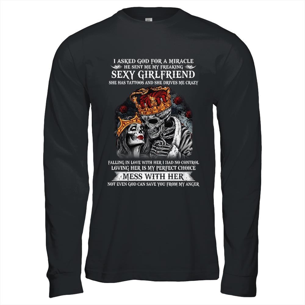 I Asked God For A Miracle He Sent Freaking Sexy Girlfriend Shirt & Hoodie | teecentury