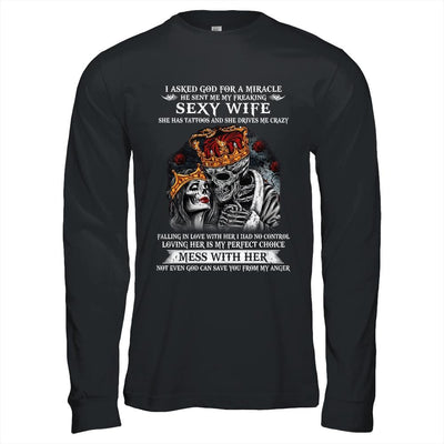 I Asked God For A Miracle He Sent Me My Freaking Sexy Wife Shirt & Hoodie | teecentury