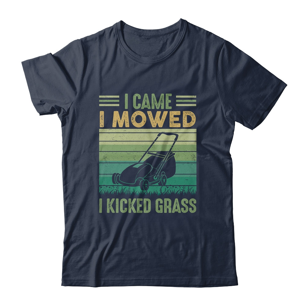 I Came I Mowed I Kicked Grass Funny Lawn Mowing Shirt & Hoodie | siriusteestore