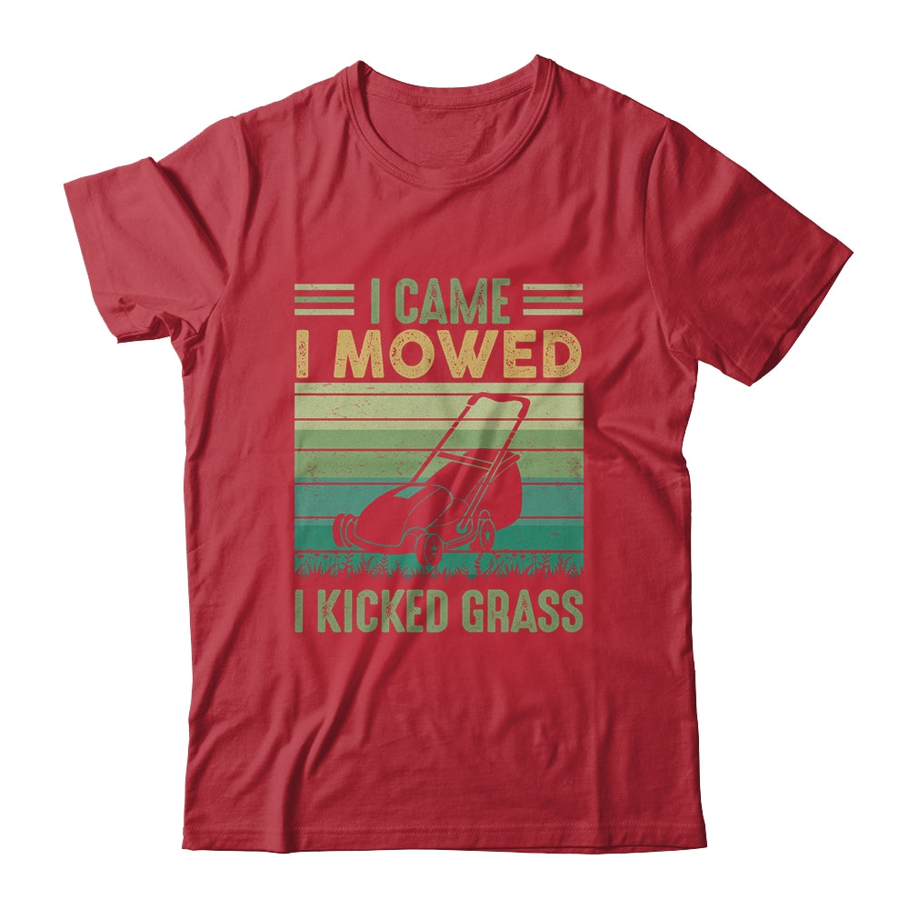 I Came I Mowed I Kicked Grass Funny Lawn Mowing Shirt & Hoodie | siriusteestore