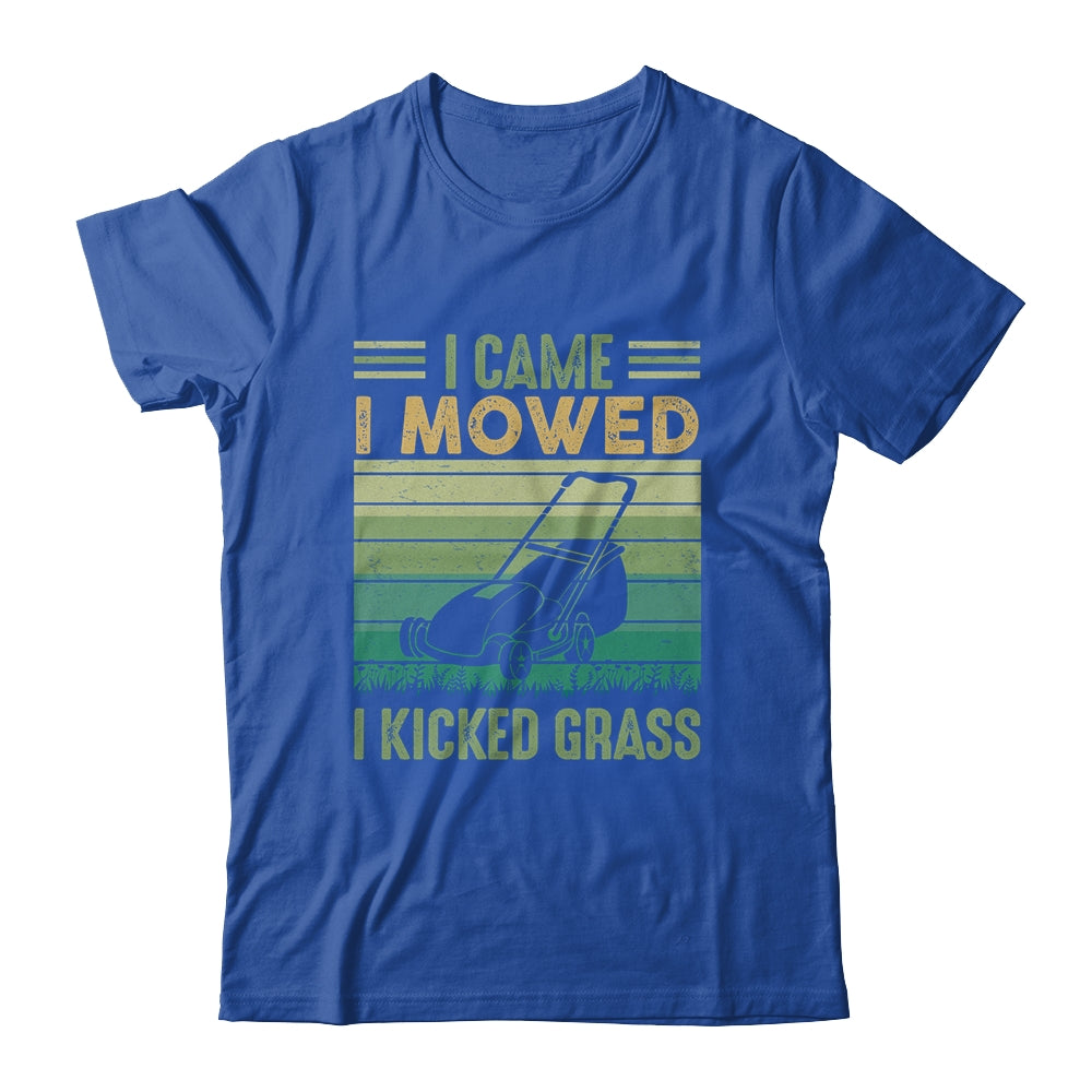 I Came I Mowed I Kicked Grass Funny Lawn Mowing Shirt & Hoodie | siriusteestore