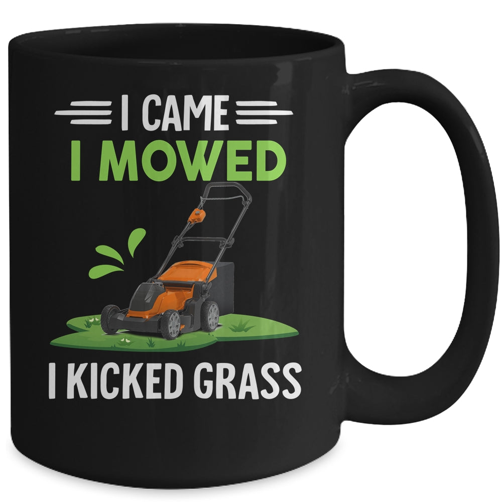 I Came I Mowed I Kicked Grass Funny Lawn Mowing Gardener Mug | siriusteestore