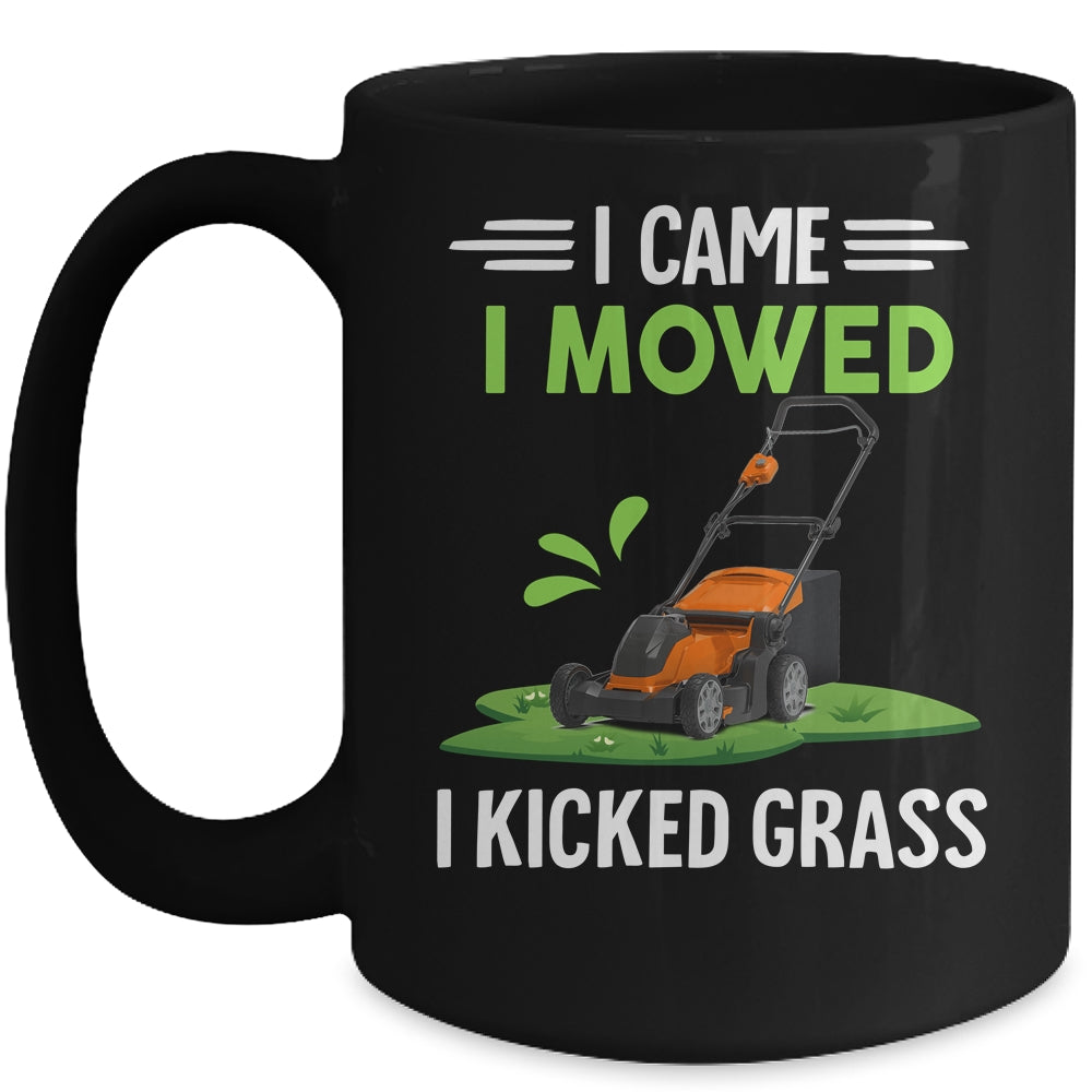 I Came I Mowed I Kicked Grass Funny Lawn Mowing Gardener Mug | siriusteestore