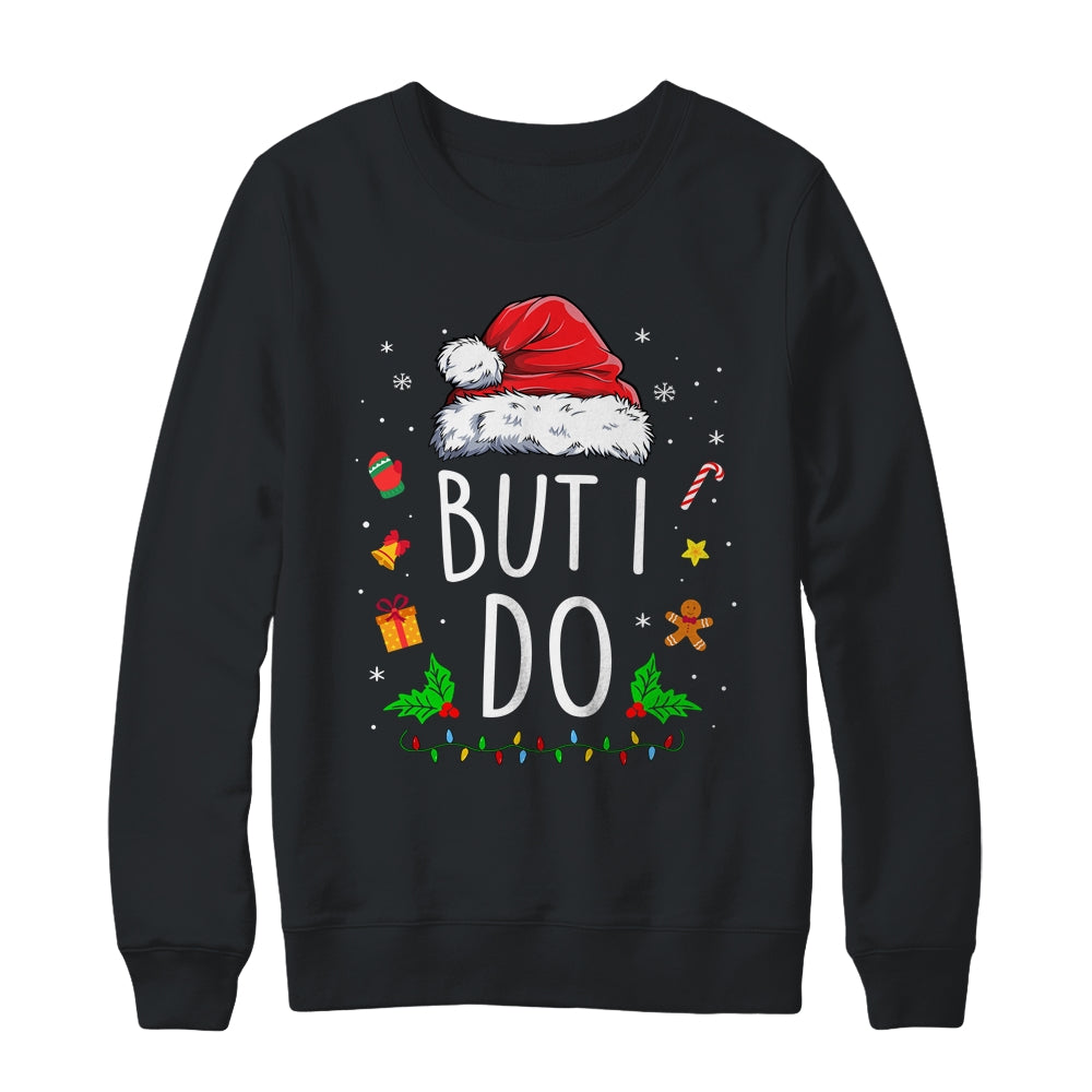 I Don'T Do Matching Christmas Outfits But I Do Couples Xmas Shirt & Sweatshirt | siriusteestore