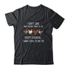 I Don't Care What Anyone Think Of Me Funny Chickens Farmer Shirt & Tank Top | siriusteestore