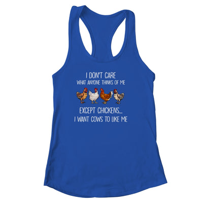 I Don't Care What Anyone Think Of Me Funny Chickens Farmer Shirt & Tank Top | siriusteestore